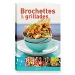 Livre brochettes et grillades Hachette pratique